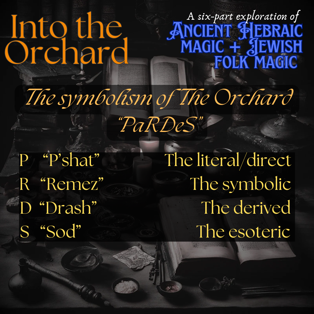 Into the Orchard: A Six-Part Exploration of Ancient Hebraic Spirituality + Jewish Folk Magic