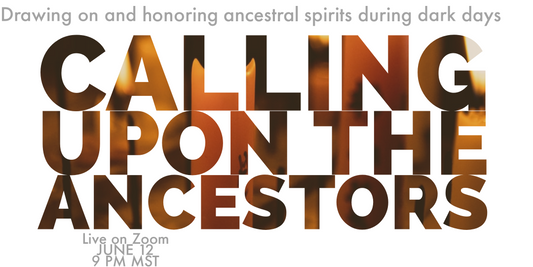 Calling Upon the Ancestors Webinar