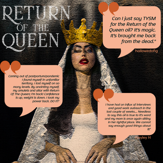 Return of the Queen Oil - 1 oz dropper bottle